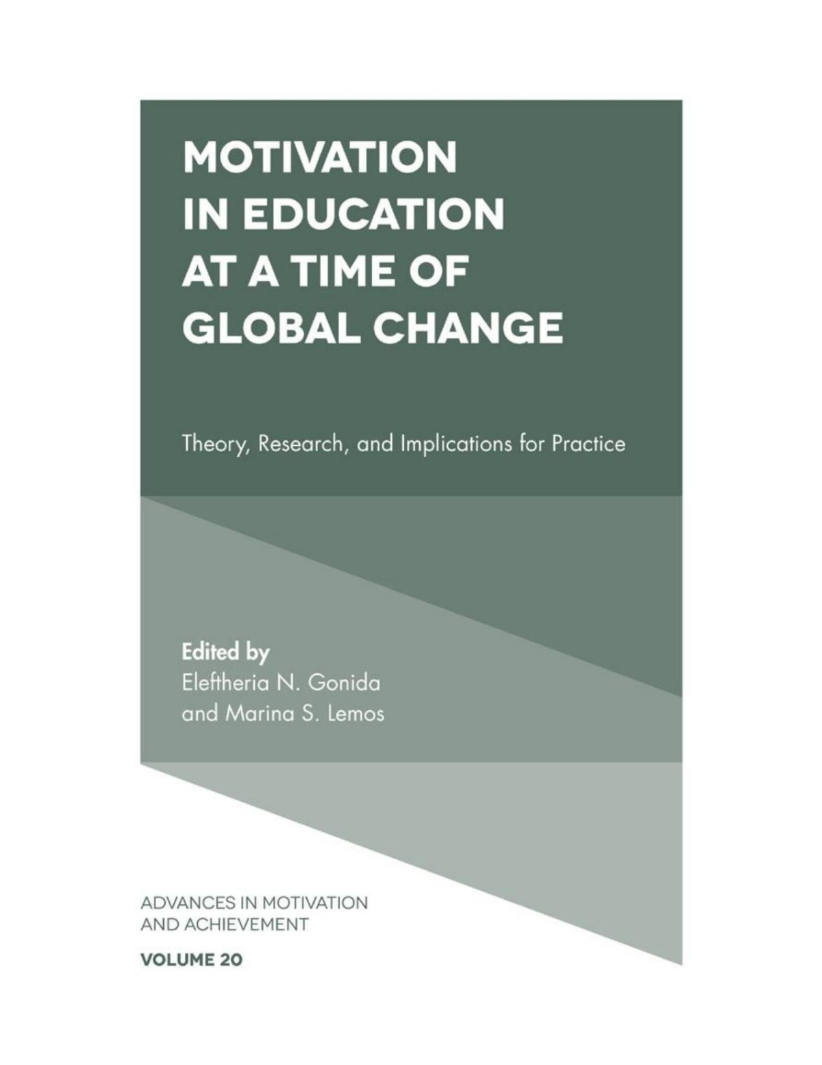 Advances In Motivation And Achievementtheory Research And Implications For Practice Eleftheria N Gonida Marina S Lemos