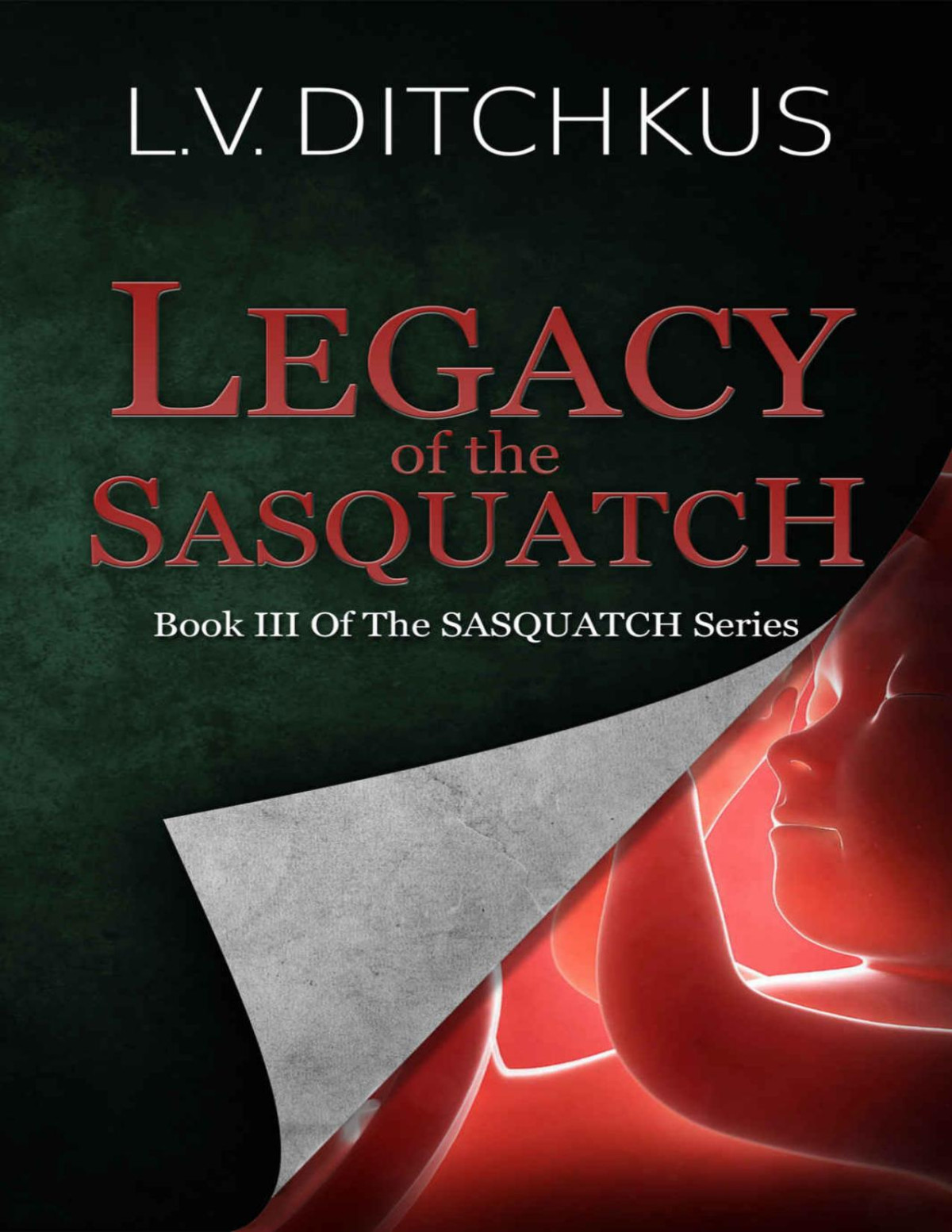 Legacy Of The Sasquatch Linda V Ditchkus