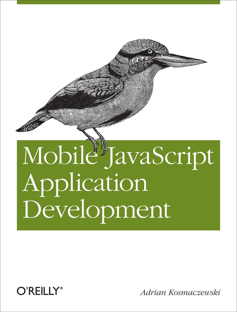 Mobile Javascript Application Development Adrian Kosmaczewski