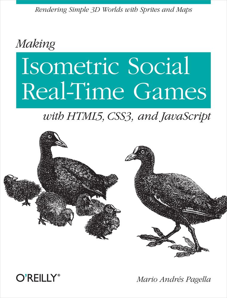Making Isometric Social Realtime Games With Html5 Css3 And Javascript Mario Andres Pagella
