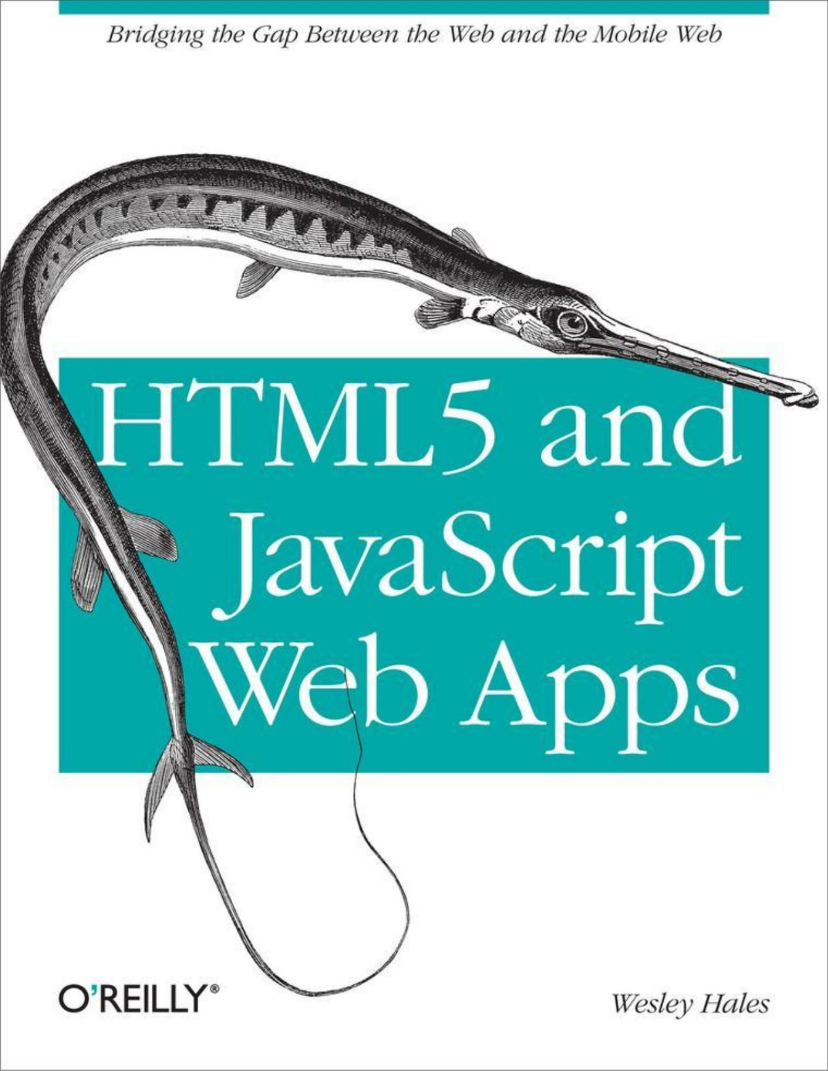 Html5 And Javascript Web Apps Wesley Hales