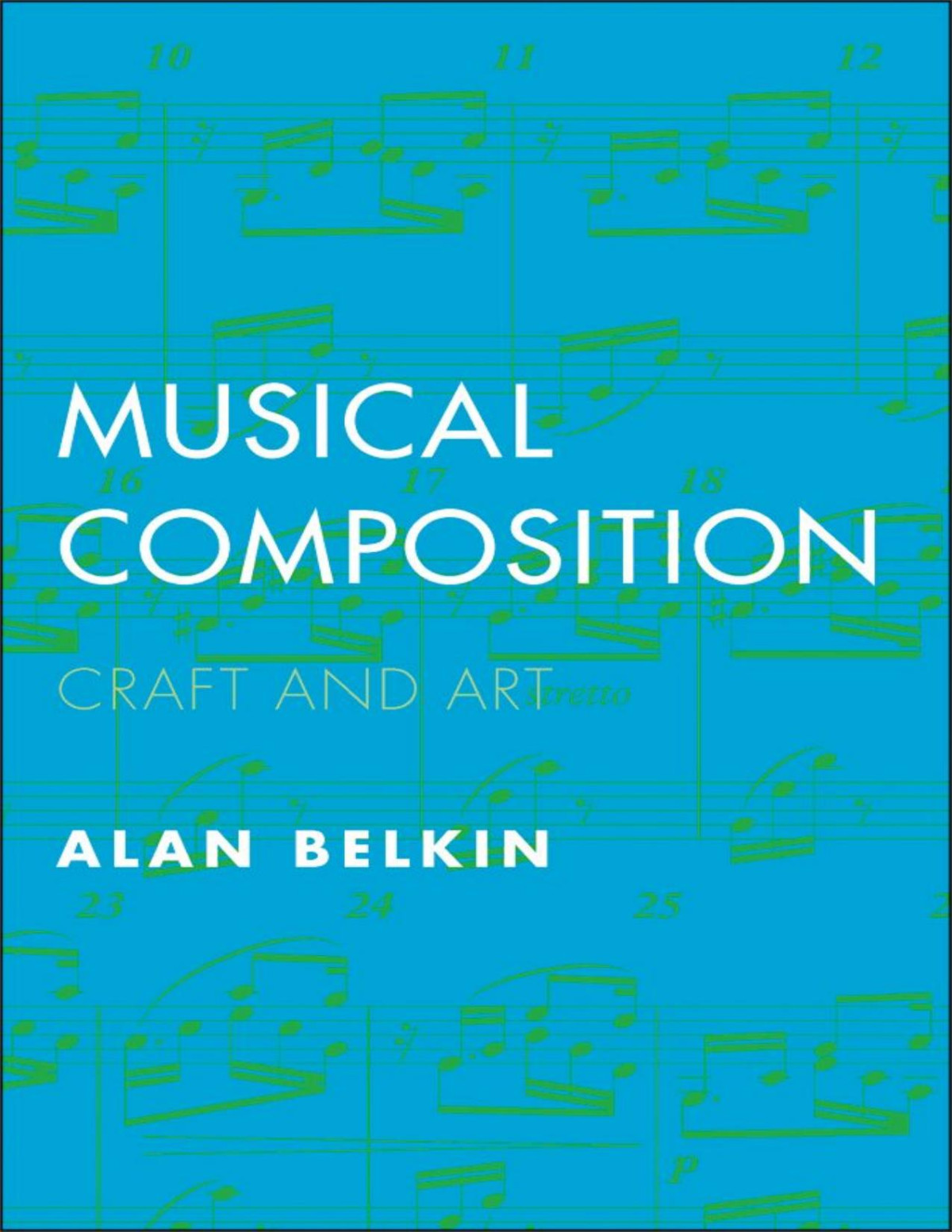 Musical Composition Craft And Art Alan Belkin