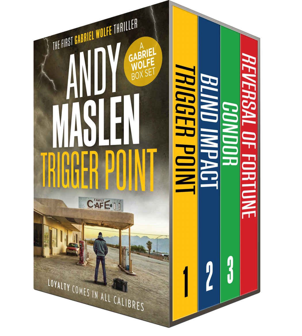 Gabriel Wolfe Boxset 1 Trigger Point Blind Impact Condor Bonus Short Story Reversal Of Fortune Maslen