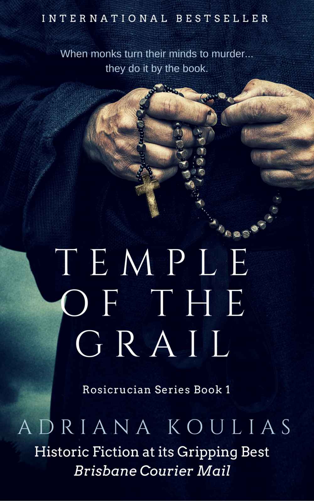 Temple Of The Grail Rosicrucian Quartet Book 1 Adriana Koulias