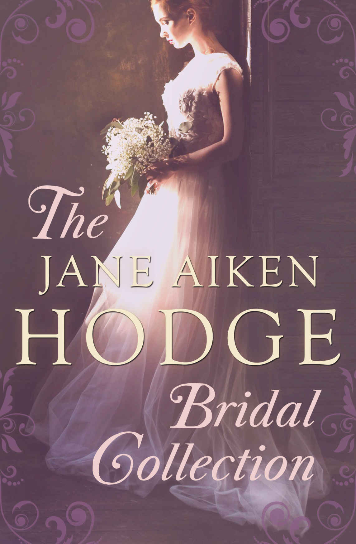 The Bridal Collection Marry In Haste Runaway Bride Bride Of Dreams Aiken Hodge