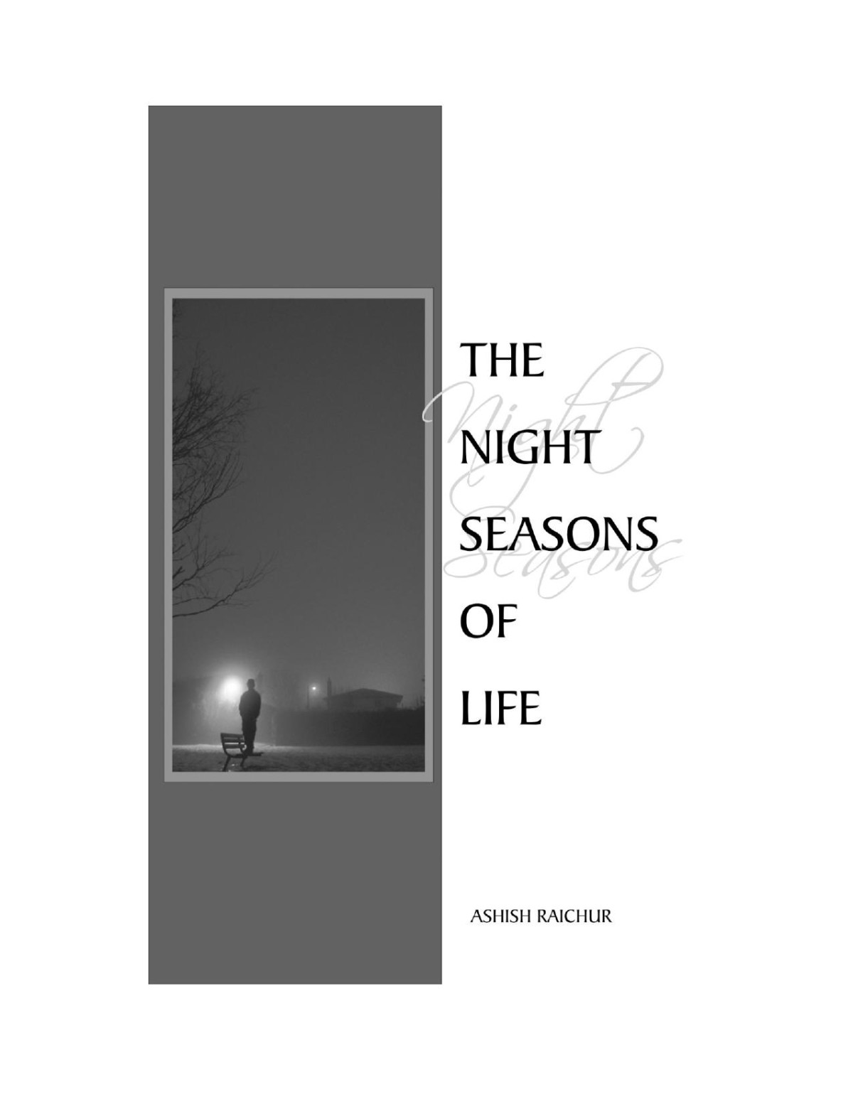 The Night Seasons Of Life Ashish Raichur