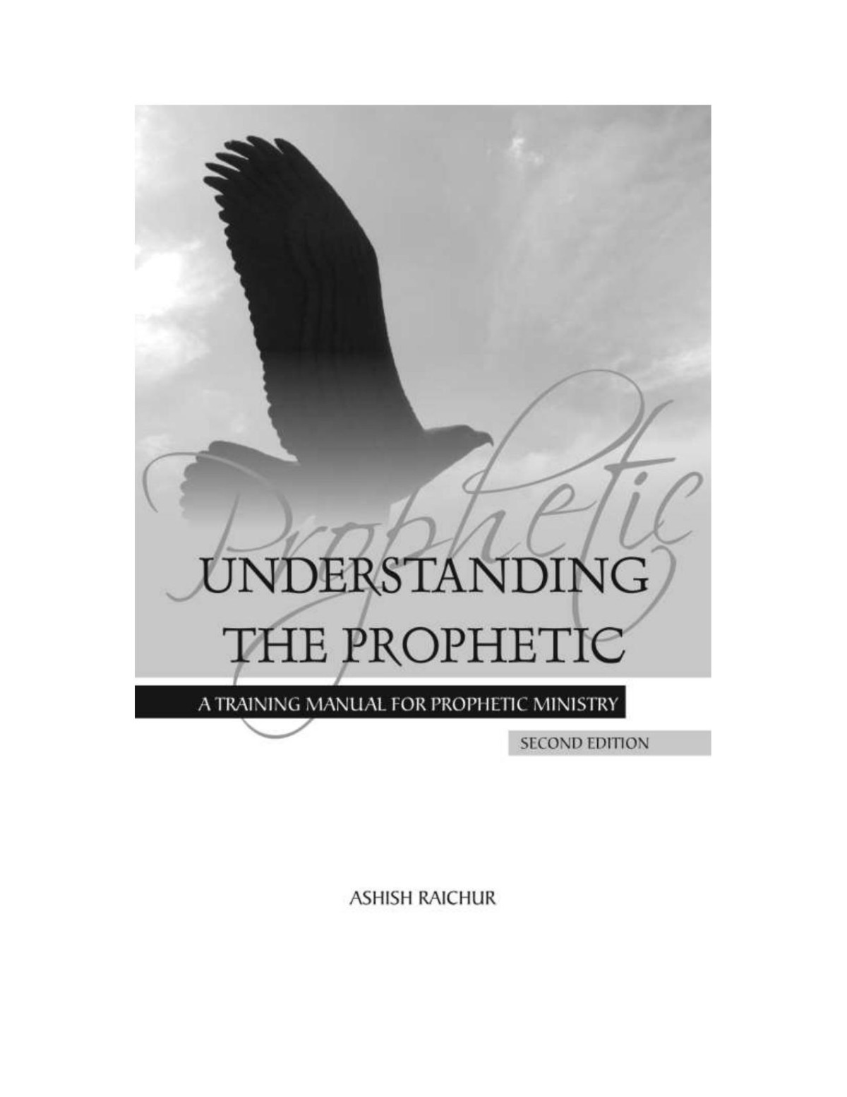 Understanding The Prophetic Ashish Raichur