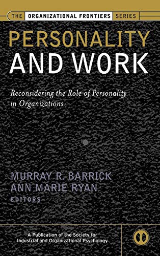 Personality And Work Reconsidering The Role Of Personality In Organizations 1st Edition Murray Barrick