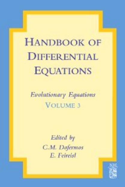 Handbook Of Differential Equations Evolutionary Equations Volume 3 1st Edition Constantin M Dafermos