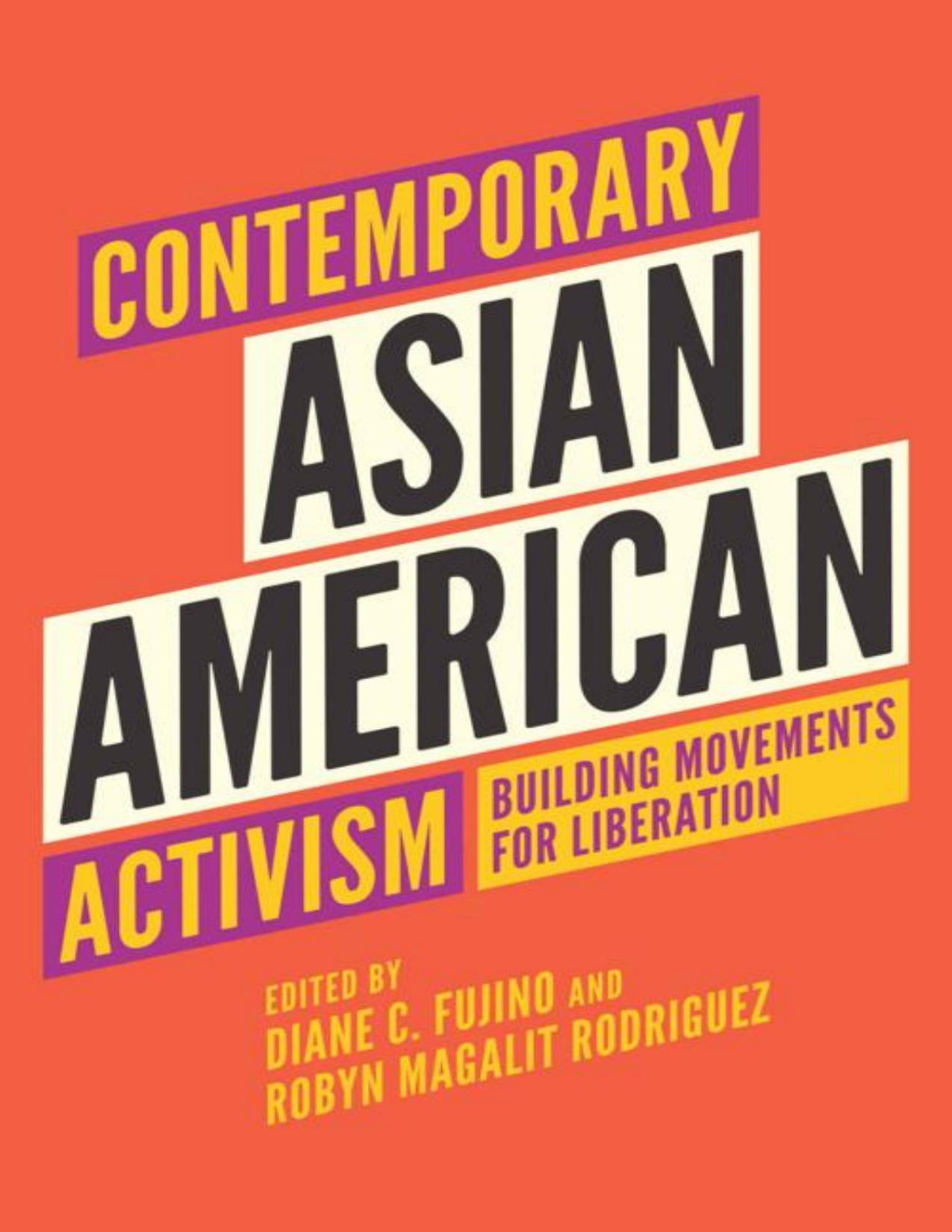 Contemporary Asian American Activism Diane C Fujino Robyn Magalit Rodriguez