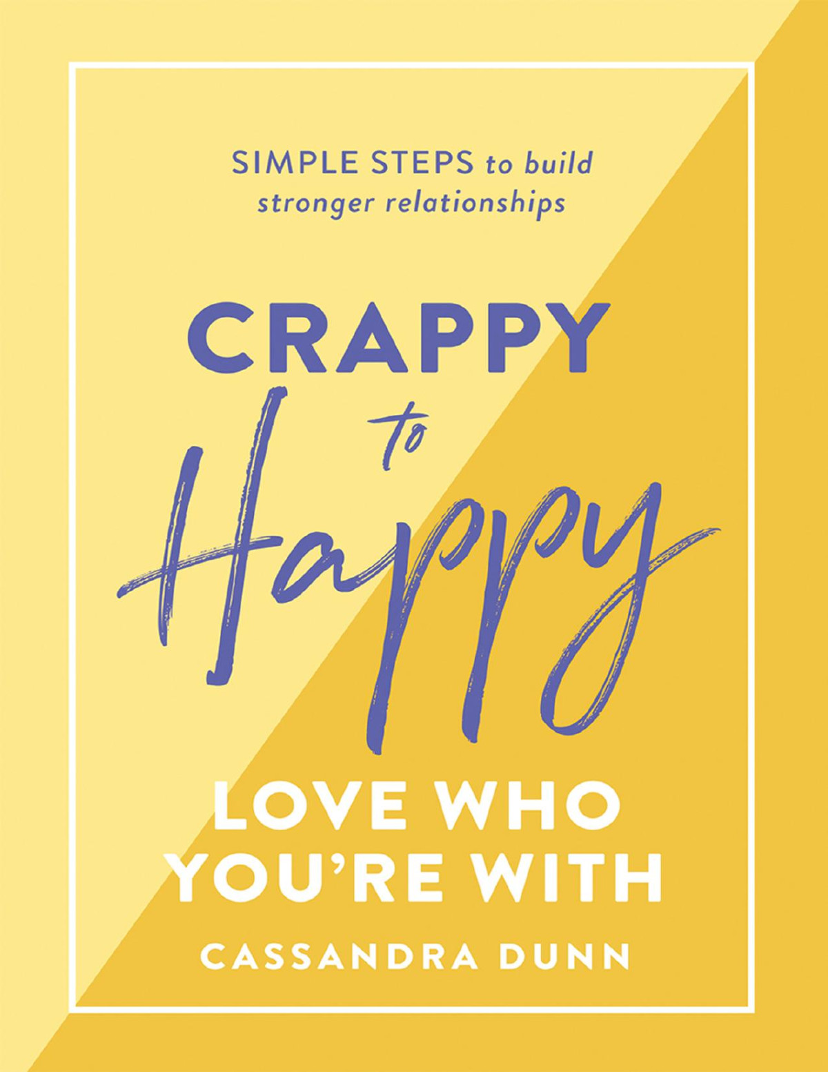 Crappy To Happy Cassandra Dunn