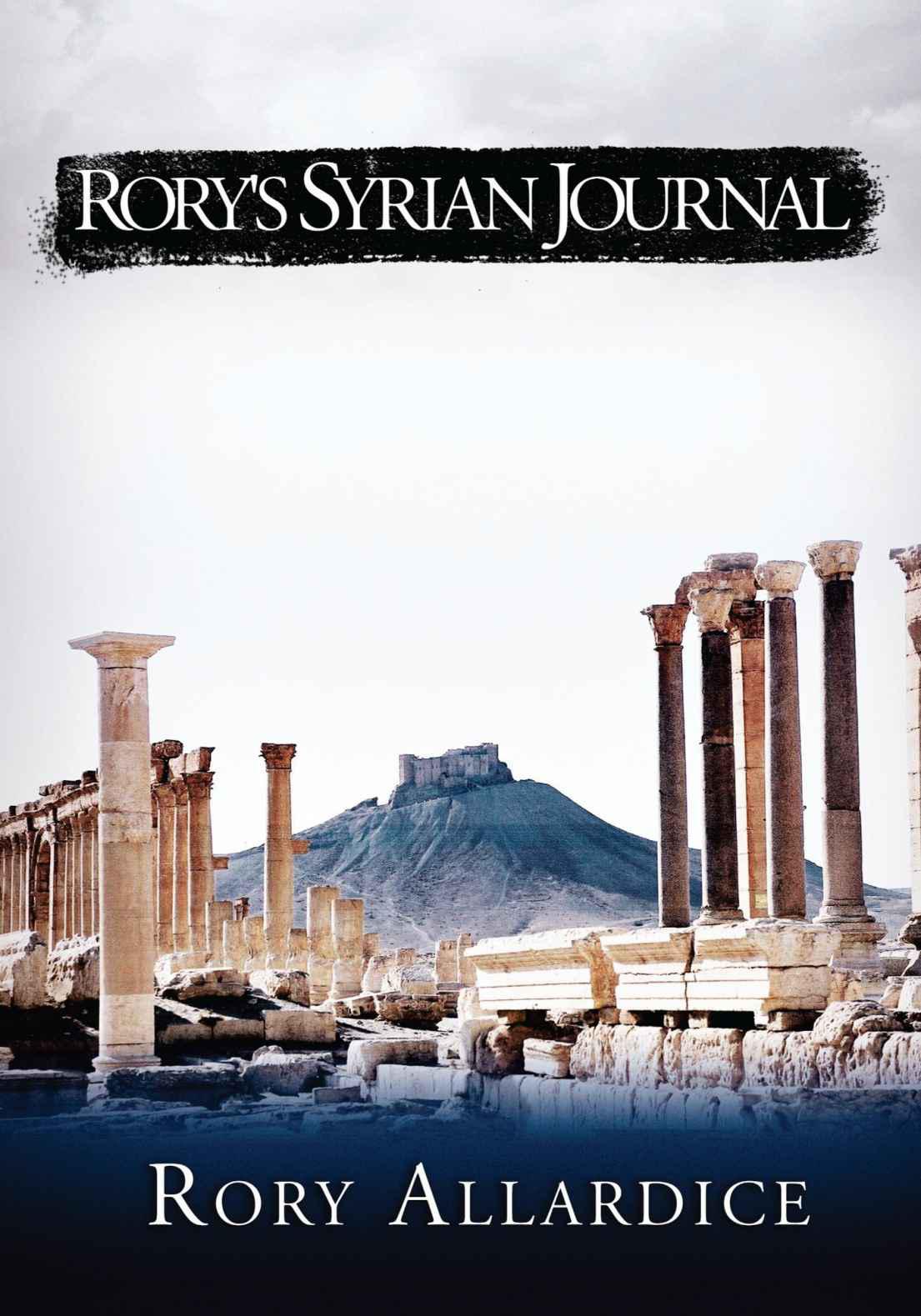Rorys Syrian Journal Rory Allardice