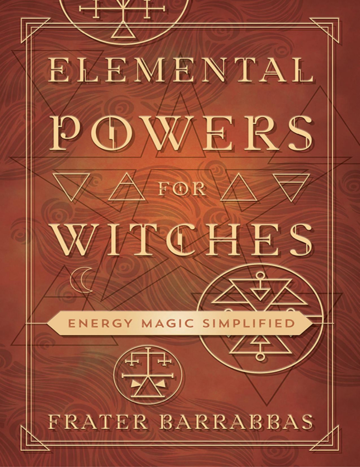 Elemental Powers For Witches Frater Barrabbas