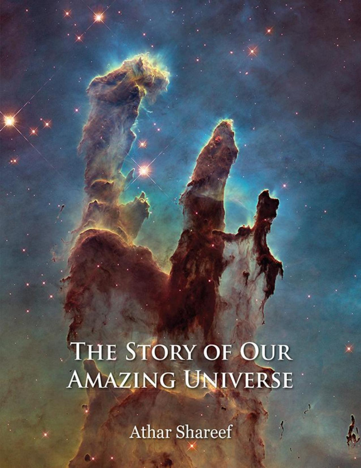 The Story Of Our Amazing Universe Athar Shareef