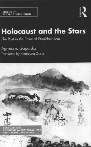 Holocaust And The Stars The Past In The Prose Of Stanislaw Lem Agnieszka Gajewska