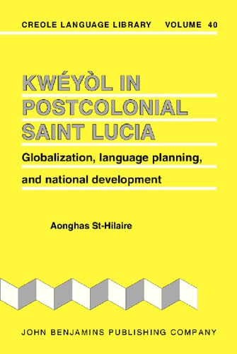 Kwyl In Postcolonial Saint Lucia Globalization Language Planning And National Development Aonghas Sthilaire