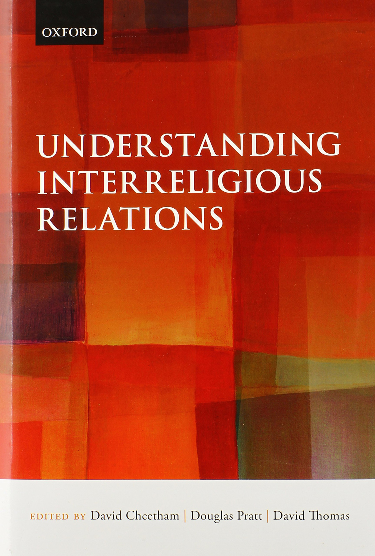 Understanding Interreligious Relations David Cheetham Editor
