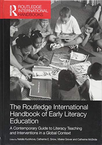 The Routledge International Handbook Of Early Literacy Education A Contemporary Guide To Literacy Teaching And Interventions In A Global Context 1st Edition Natalia Kucirkova Editor