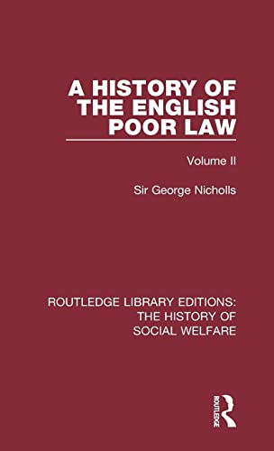 A History Of The English Poor Law Volume Ii 1st Edition Nicholls