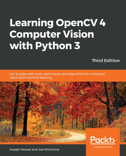 Learning Opencv 4 Computer Vision With Python Joseph Howse
