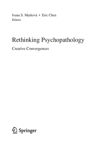 Rethinking Psychopathology Creative Convergences 1st Edition Ivana S Markov Eric Chen