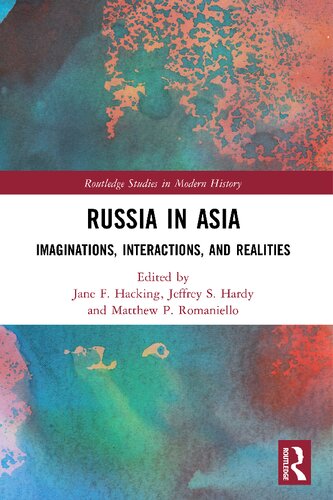 Russia In Asia Imaginations Interactions And Realities Jane F Hacking