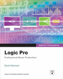 Logic Pro Apple Pro Training Series Professional Music Production David Nahmani