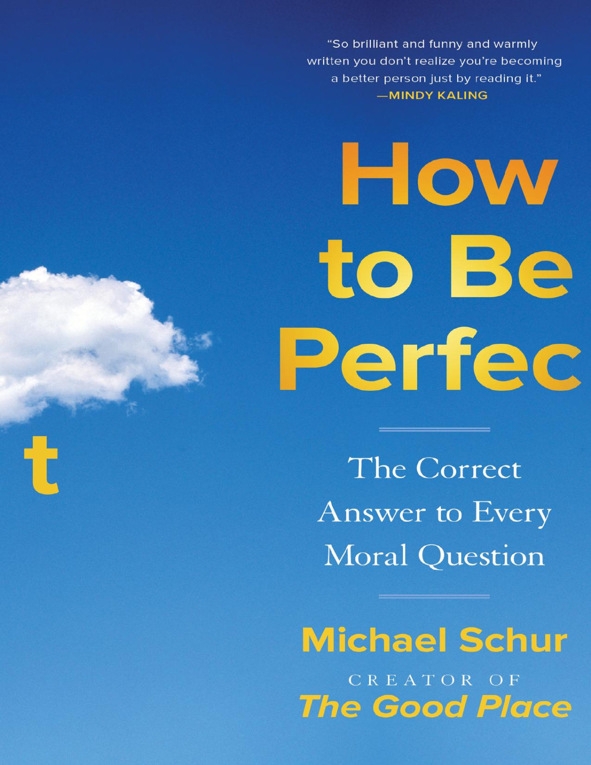 How To Be Perfect The Correct Answer To Every Moral Question Schur