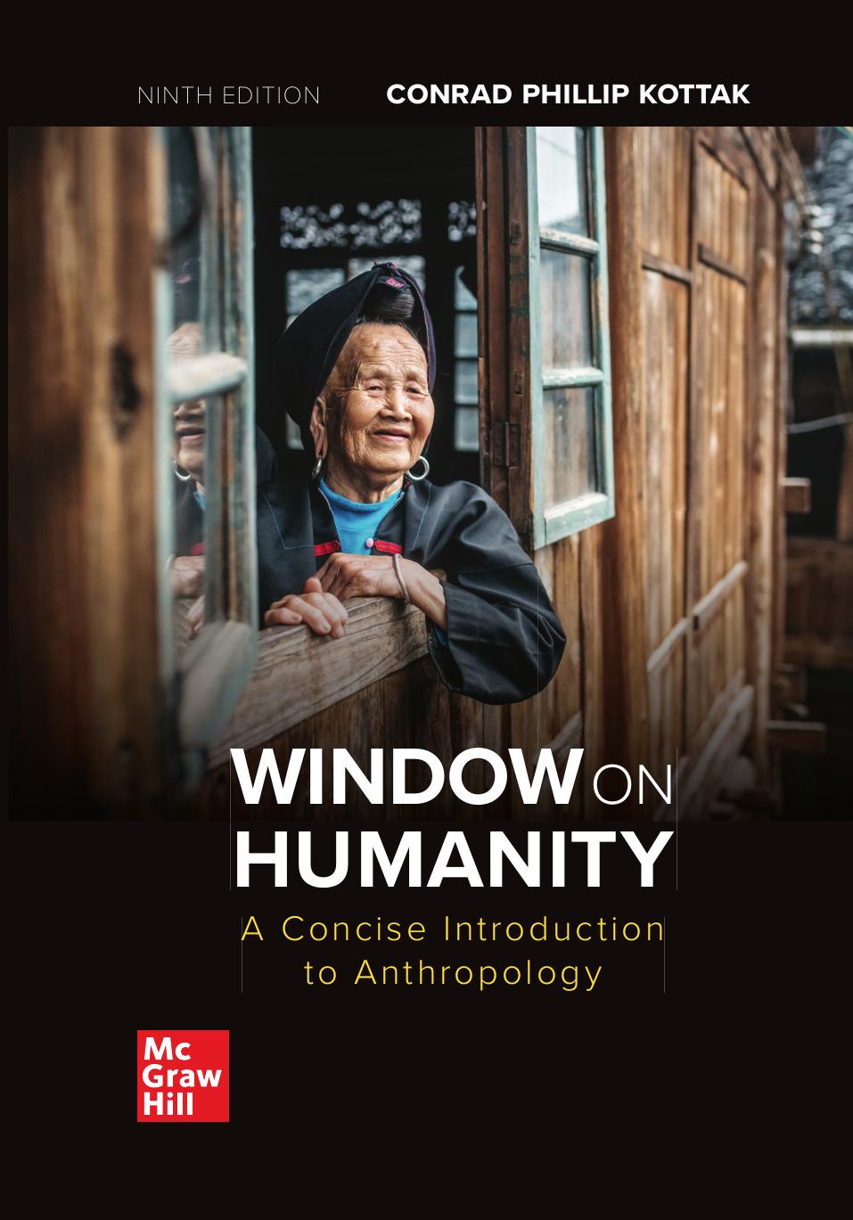 Window On Humanity A Concise Introduction To Anthropology Ninth 9 Edition 9th Edition Conrad Phillip Kottak