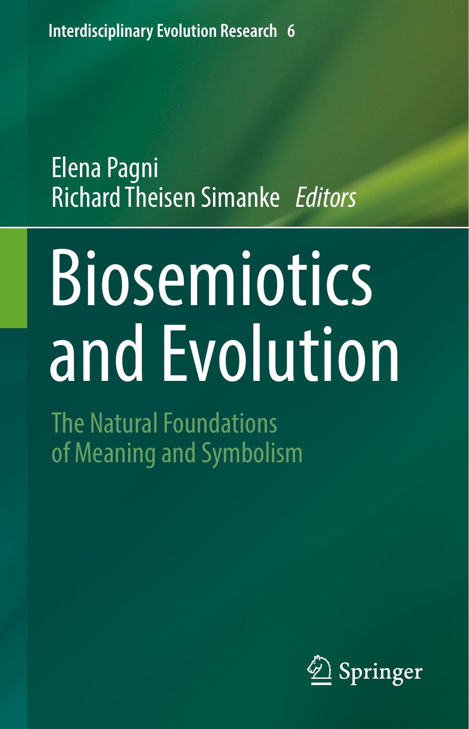 Biosemiotics And Evolution The Natural Foundations Of Meaning And Symbolism Elena Pagni
