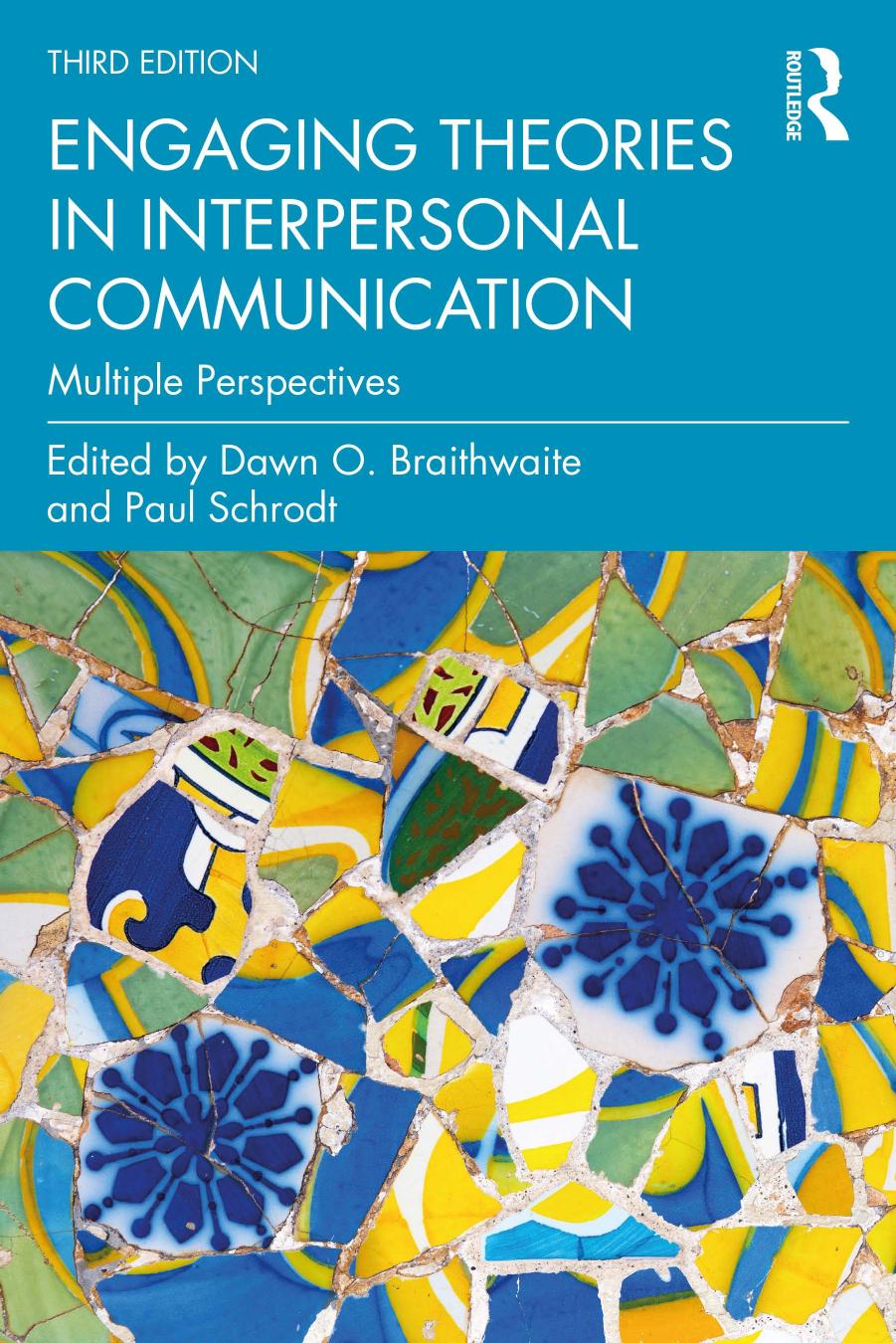 Engaging Theories In Interpersonal Communication Multiple Perspectives 3rd Edition Dawn O Braithwaite Paul Schrodt
