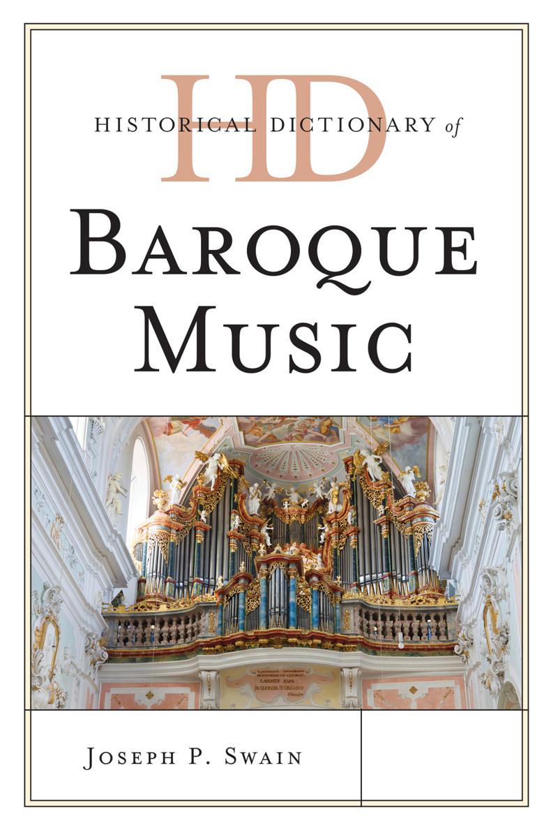 Historical Dictionary Of Baroque Music Joseph P Swain