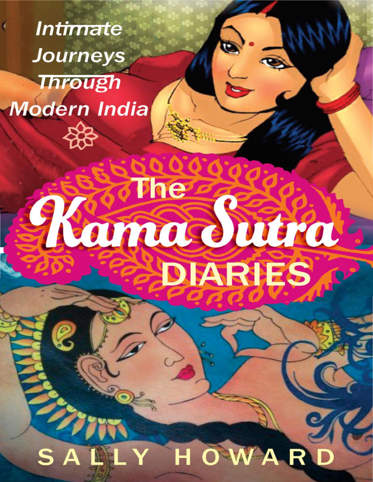 The Kama Sutra Diaries Sally Howard