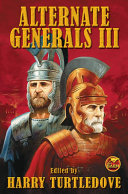 Alternate Generals Iii Harry Turtledove Roland J Green