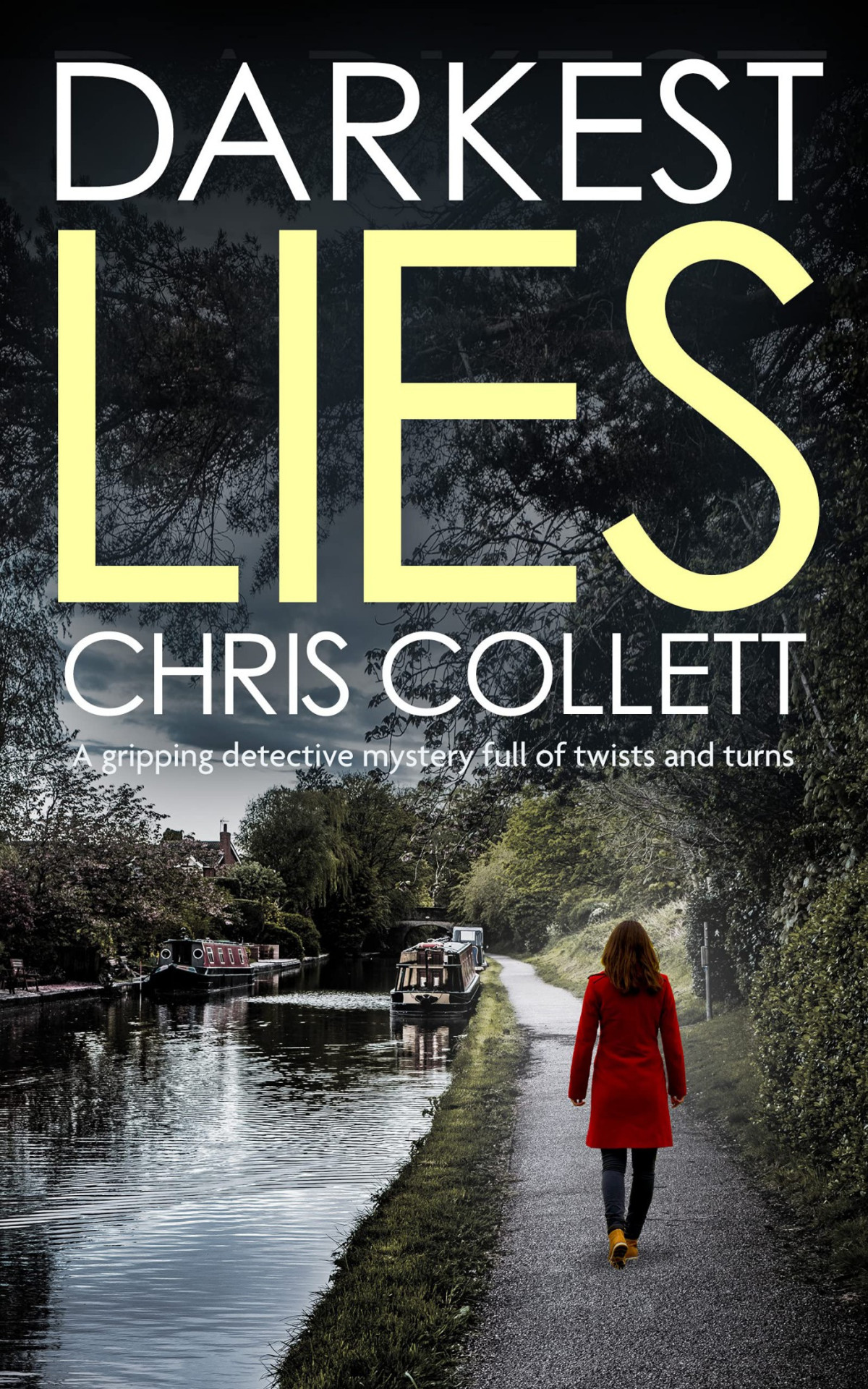 Darkest Lies A Gripping Detective Mystery Full Of Twists And Turns Detective Mariner Mystery Book 8 Chris Collett