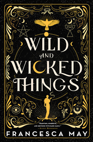 Wild And Wicked Things Francesca May