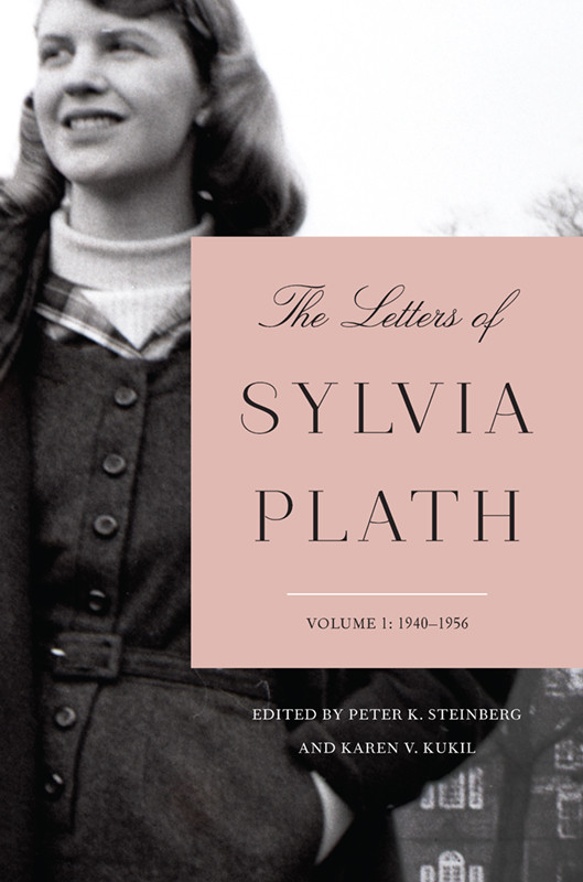 The Letters Of Sylvia Plath Volume I 19401956 Sylvia Plath