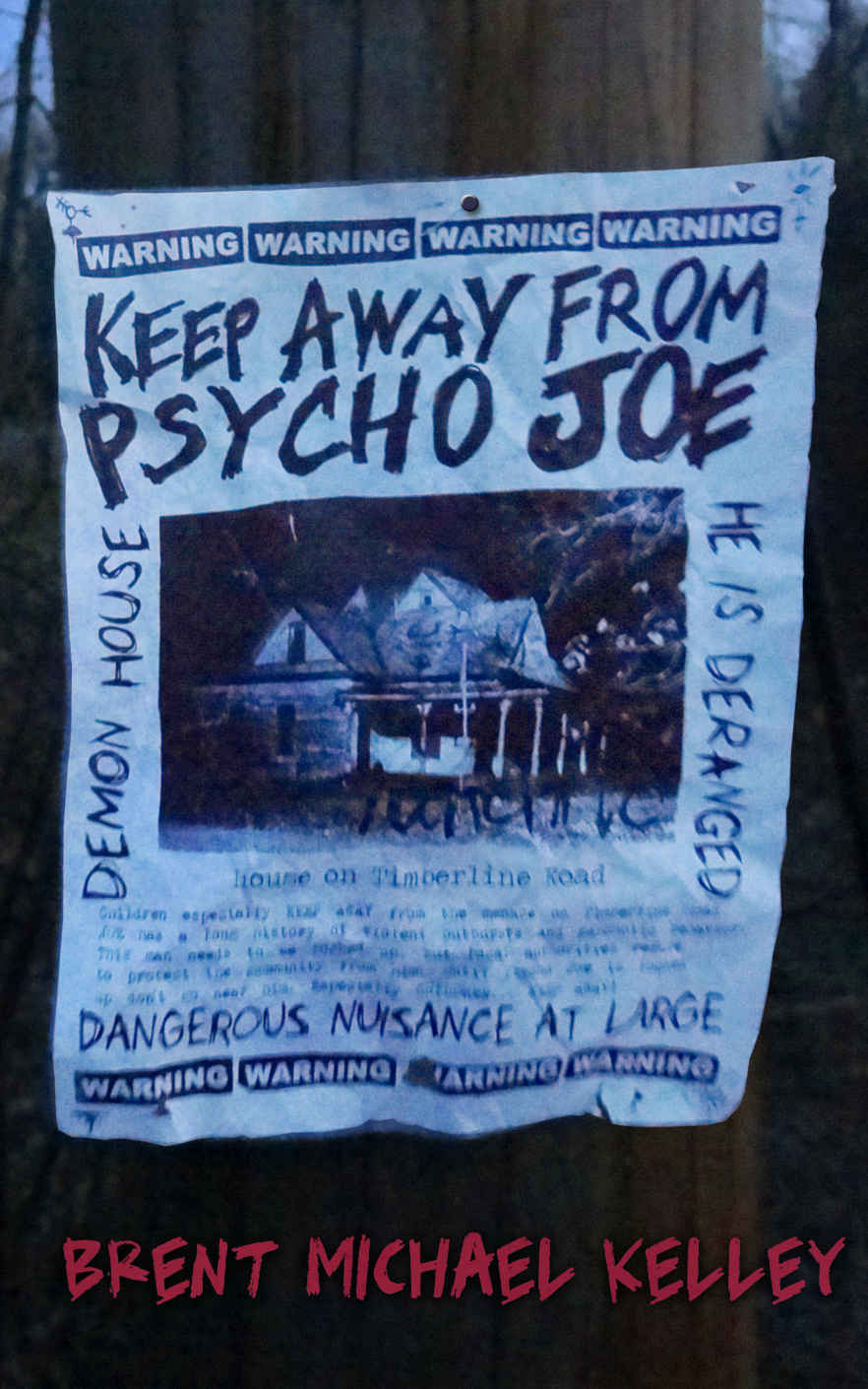 Keep Away From Psycho Joe Brent Michael Kelley