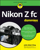 Nikon Z Fc For Dummies 1st Julie Adair King