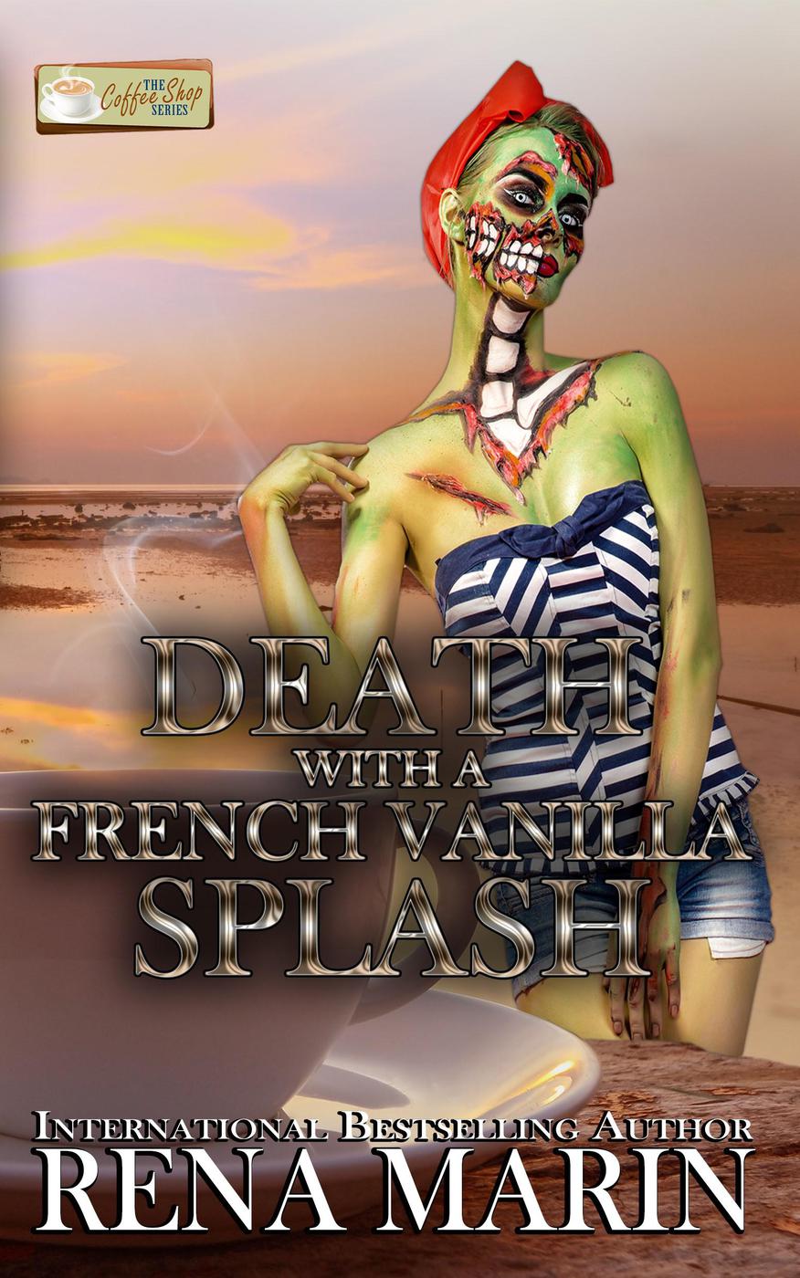 Death With A French Vanilla Splash Rena Marin