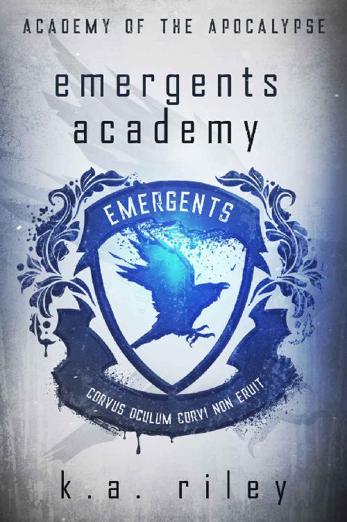 Emergents Academy A Dystopian Novel Academy Of The Apocalypse Book 1 K A Riley