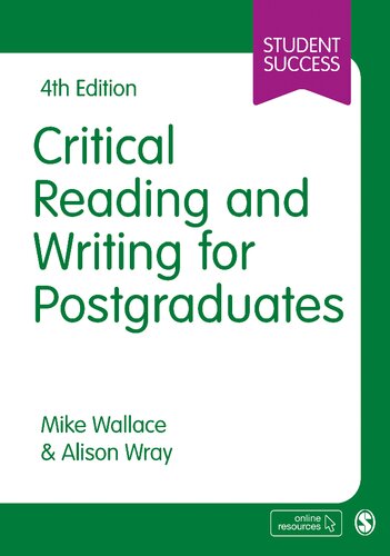 Critical Reading And Writing For Postgraduates Student Success Fourth Edition 4th Edition Mike Wallace