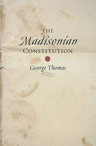 The Madisonian Constitution George Thomas