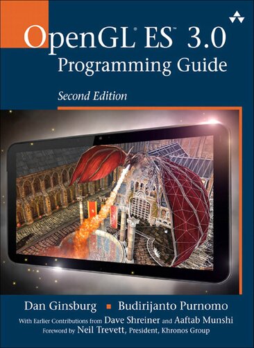 Opengl Es 30 Programming Guide 2nd Edition Daniel Ginsburg Budirijanto Purnomo Dave Shreiner And Aaftab Munshi