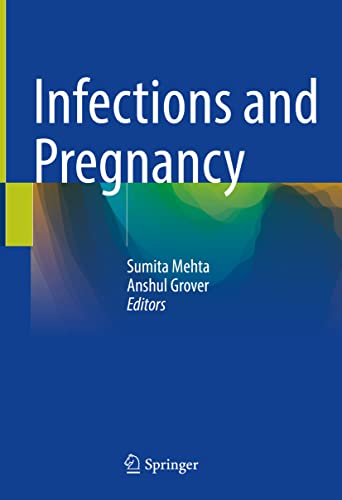 Infections And Pregnancy Sumita Mehta Anshul Grover