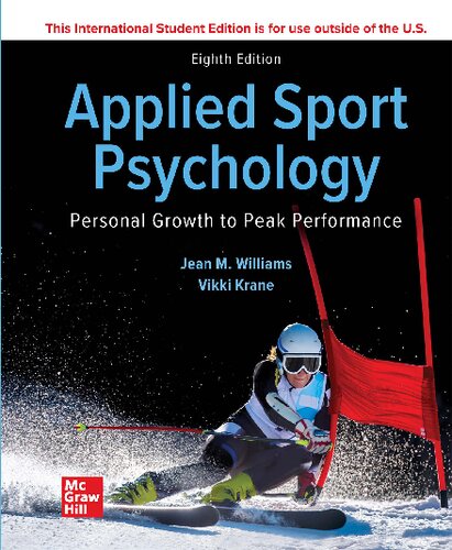 Applied Sport Psychology Personal Growth To Peak Performance Eighth Jean Marie Williams Editor Vikki Krane Editor