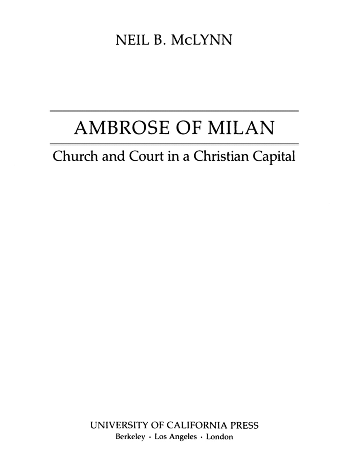 Ambrose Of Milan Neil B Mclynn