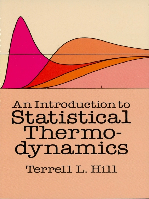 An Introduction To Statistical Thermodynamics Terrell L Hill