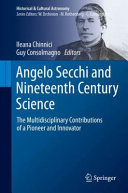 Angelo Secchi And Nineteenth Century Science Ileana Chinnici