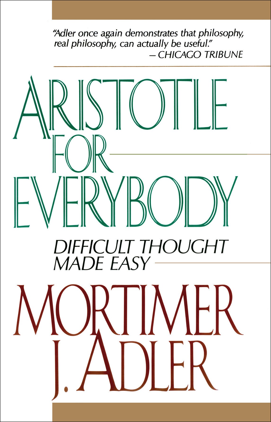 Aristotle For Everybody Difficult Thought Made Easy Mortimer J Adler